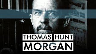 Thomas Hunt Morgan | The Eugenics Crusade