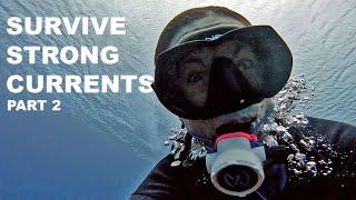 Survive strong currents while scuba diving - up, down, washing machine, and vortex currents