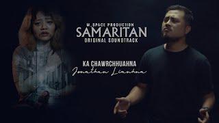 JONATHAN LIANHNA  - KA CHAWRCHHUAHNA ( 'SAMARITAN' Original Soundtrack )