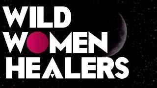 Wild Women Healers Teaser