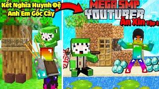 SMP MEGA MINECRAFT TẬP 1 : KẾT NGHĨA ANH EM GỐC CÂY VÀ HÀNH TRÌNH ĂN XIN CỦA VUA NOOB