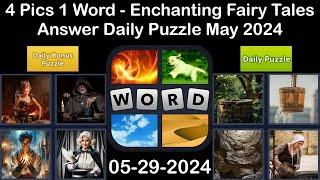 4 Pics 1 Word - Enchanting Fairy Tales - 29 May 2024 - Answer Daily Puzzle + Bonus Puzzle#4pics1word