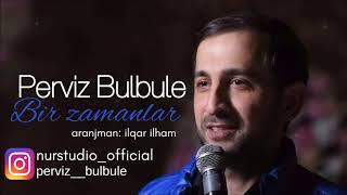 Perviz Bulbule - Bir Zamanlar | Azeri Music [OFFICIAL]