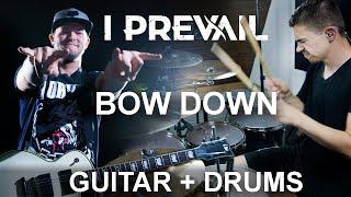 Bow Down (I Prevail)  Drum & Guitar Cover