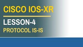 Cisco IOS-XR - Configuring Protocol IS-IS