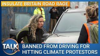 Insulate Britain: School-run mum who drove at protesters banned from driving