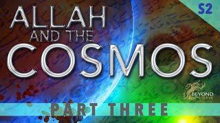 Allah and the Cosmos - SECRETS OF THE THRONE [S2 Part 3]