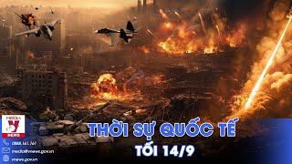 Thời sự Quốc tế tối 14/9. Nga dàn trận phản công như vũ bão, tung đòn ‘hất cẳng’ Ukraine khỏi Kursk