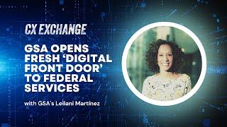 CX Exchange 2023: GSA opens fresh ‘digital front door’ to federal services