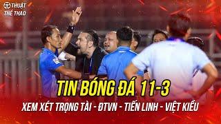 Bóng đá 11-3 | Cục Cảnh sát hình sự đề nghị VFF xem xét tổ trọng tài trận TPHCM với Thanh Hóa