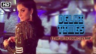 Delhi Times – Flirt with Your City Rap