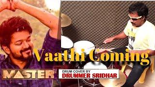 Master - Vaathi Coming | Drum Cover by Drummer Sridhar | Thalapathy Vijay | Anirudh