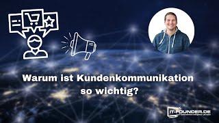 Warum Kundenkommunikation wichtig ist 