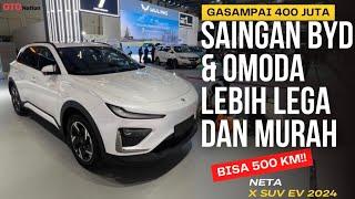 In Depth Tour Neta-X 2024 | GIIAS 2024 | MOBIL LISTRIK PESAING BYD & OMODA