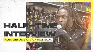 WATFORD LEGEND GIFTON NOEL-WILLIAMS SPEAKS AT HALF | WATFORD VS NORWICH