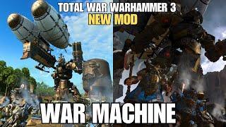 Uncovering Total War Warhammer 3's Machine War Mod