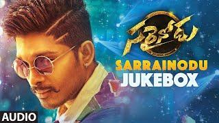 Sarrainodu Songs Jukebox | "SARRAINODU" Full Songs | Allu Arjun,Rakul Preet,Catherine Tresa,Srikanth