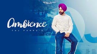 AMBIENCE (Lyrical Video) TAJ PANNU | HARMAN DHANJU | THE GOAT RECORDS | Latest Punjabi Song 2022