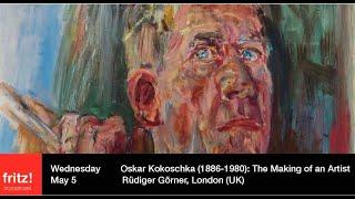 "Oskar Kokoschka (1886-1980): The Making of an Artist," lecture by Rüdiger Görner on May 5, 2021