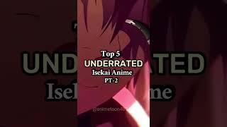 Top 5 Underrated Isekai Anime// #anime #animeedits