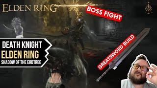 Death Knight Boss Fight (no summons, Greatsword Build) | Elden Ring