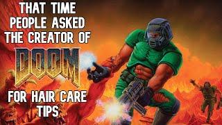 That time People Asked the Creator of DOOM for Hair Care Tips