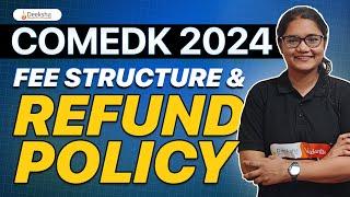 COMEDK 2024 Fee Structure & Refund Policy #comedk