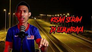 KISAH SERAM DI LEBUHRAYA (KISAH SERAM BENAR)