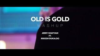 OLD IS GOLD MASHUP // JK-Jerry Khayyam ft. Rekesh Dukaloo ( OFFICIAL MUSIC VIDEO 2020 )