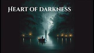  Heart of Darkness: A Journey into Madness 