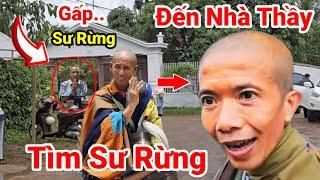 Đến Nhà Thầy Gấp Tìm Sư Rừng Tuệ Đức đang Ở Đâu..