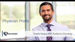 Yoseful Haque, MD – Radiation Oncologist