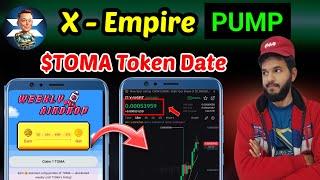 X empire $X Token Pump  | Tomarket  $TOMA Token TGE Date | X Empire , Hamster Kombat value