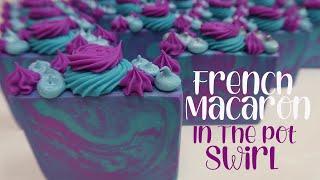 French Macaron Soap Making | In The Pot Swirl & Piping