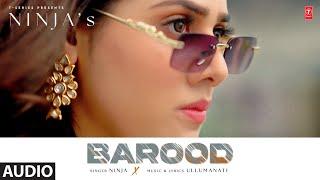 BAROOD (Full Audio) | Ninja | Latest Punjabi Songs 2024 | T-Series