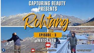 Exploring Rohtang | Travel | Episode - 3