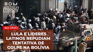 Lula repudia tentativa de golpe na Bolívia | Quaest mostra empate triplo em SP