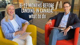 Things to Do 6-12 Months Before landing in Canada | How to Immigrate to Canada