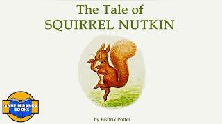  Kids Book Read Aloud: THE TALE OF SQUIRREL NUTKIN  by Beatrix Potter.