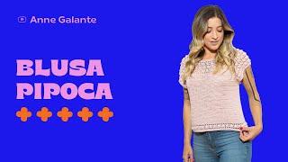 Como Fazer Blusa De Crochê PASSO A PASSO | Blusa Pipoca | Anne Galante