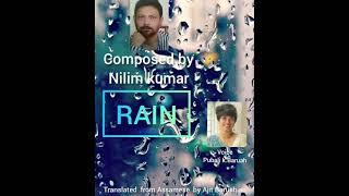 RAIN..composed by NILIM KUMAR. voice Pubali K Baruah.