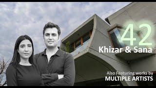 Open House 42 | Documentary of Khizar & Sana Residence | Khizar & Sana | Islamabad