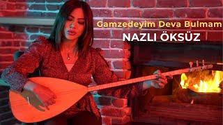 NAZLI ÖKSÜZ - Gamzedeyim Deva Bulmam (Akustik Şarkılar)