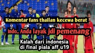 komentar fans thailan kecewa berat karna kalah di final atas indonesia #timnasindonesia