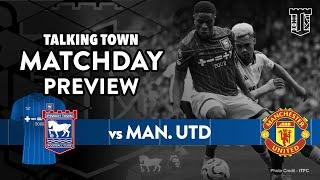 Ipswich Town V Manchester Utd Big Match Preview - The biggest game of the Premier League weekend