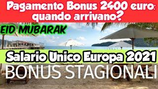 Pagamento Bonus 2400 euro: quando arrivano? Salario Unico Europa