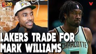 Jeff Teague REACTS to Lakers TRADE for Mark Williams, LeBron James & Luka Doncic get new big man