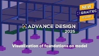 GRAITEC Advance Design: Visualization of foundations on model