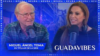 Guadavibes | Con Miguel Ángel Toma (ex titular de la SIDE) - 26/06