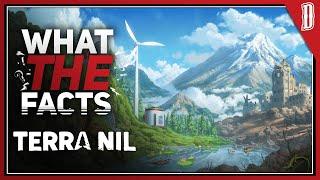 What the Facts: Terra Nil by Free Lives